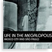 Vida nas megalopolis: Cidade do México e São Paulo