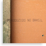 [P]roduzido no Brasil